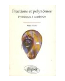 Fractions et polynômes - Problèmes à combiner