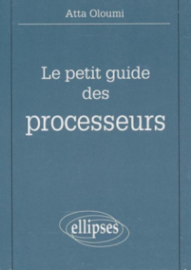 petit guide des processeurs (Le)