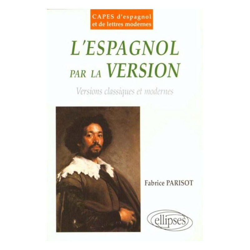espagnol par la version (L') - Versions classiques et modernes