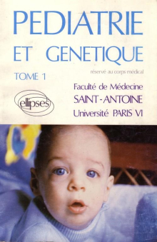 Pédiatrie et génétique (vol - 1)