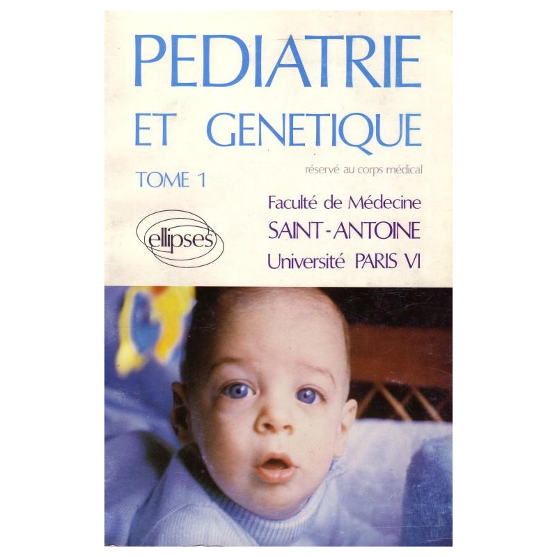 Pédiatrie et génétique (vol - 1)