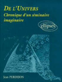 De l'univers - Chronique d'un séminaire imaginaire