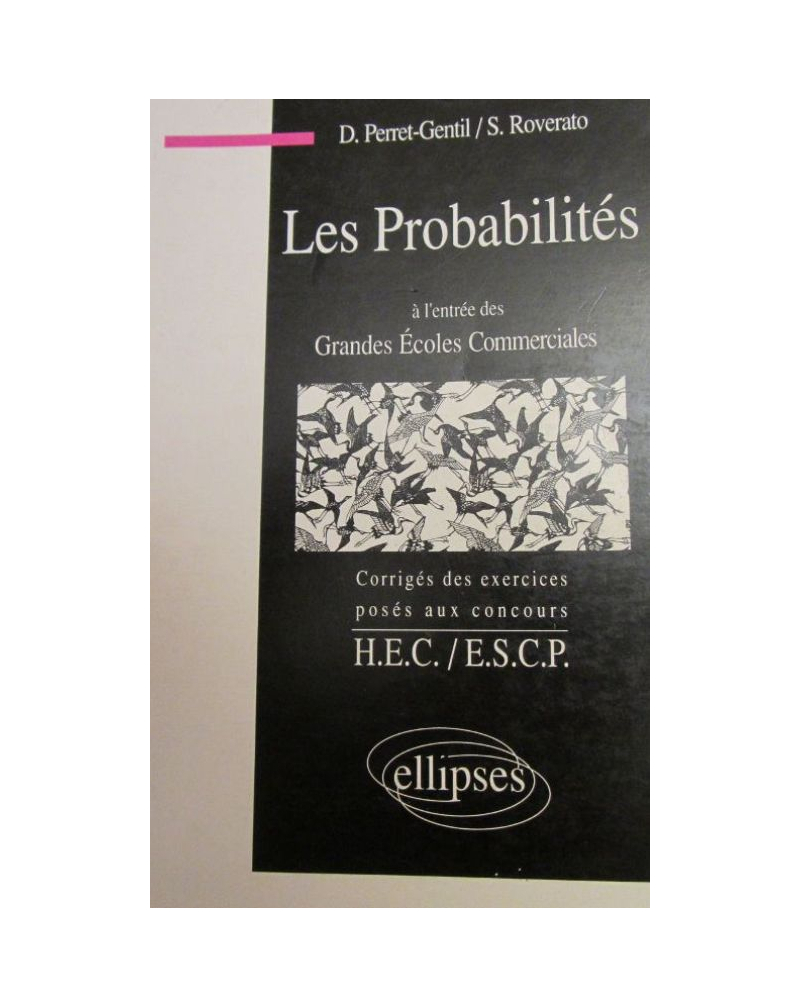 probabilités à l'Oral (Les) - Entrée HEC, ESCP