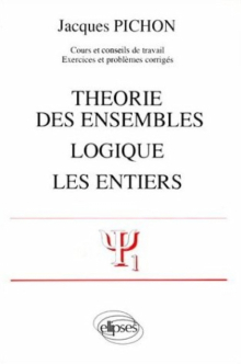 Théorie des ensembles - Logique - Les entiers