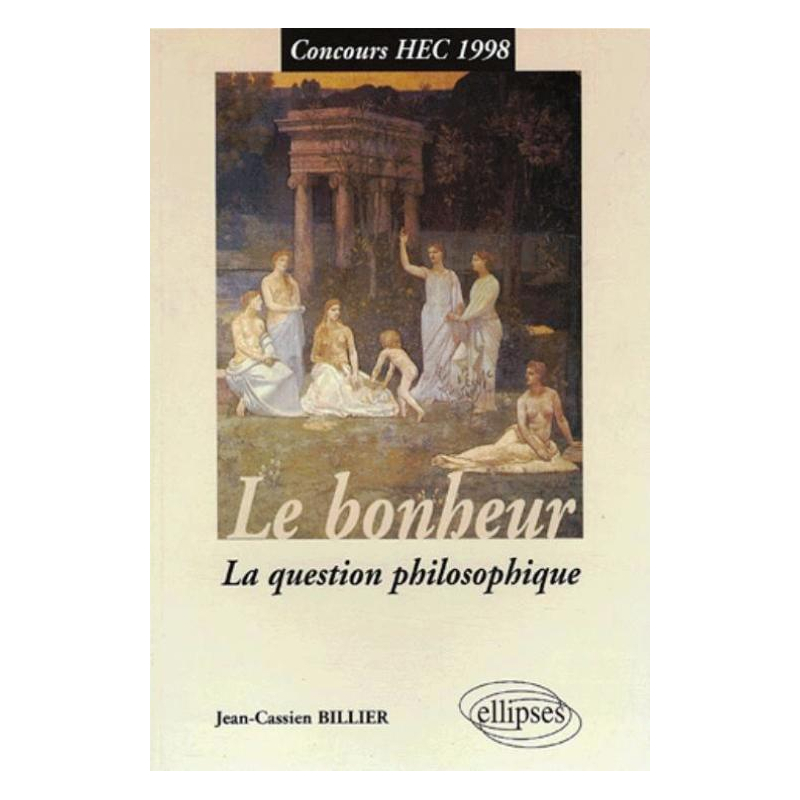 bonheur (Le) - La question philosophique