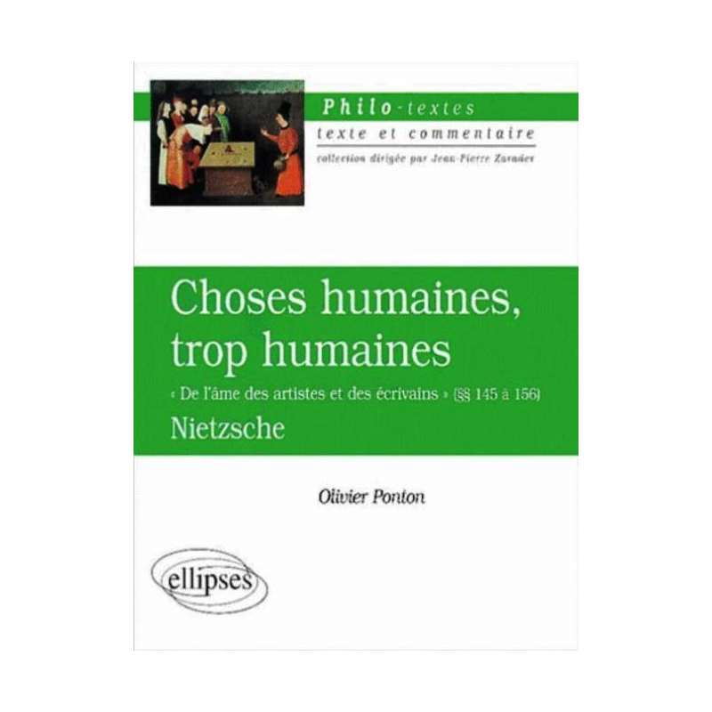 Nietzsche, Choses humaines, trop humaines, 'De l'âme des artistes et des écrivains, § 145 à 156