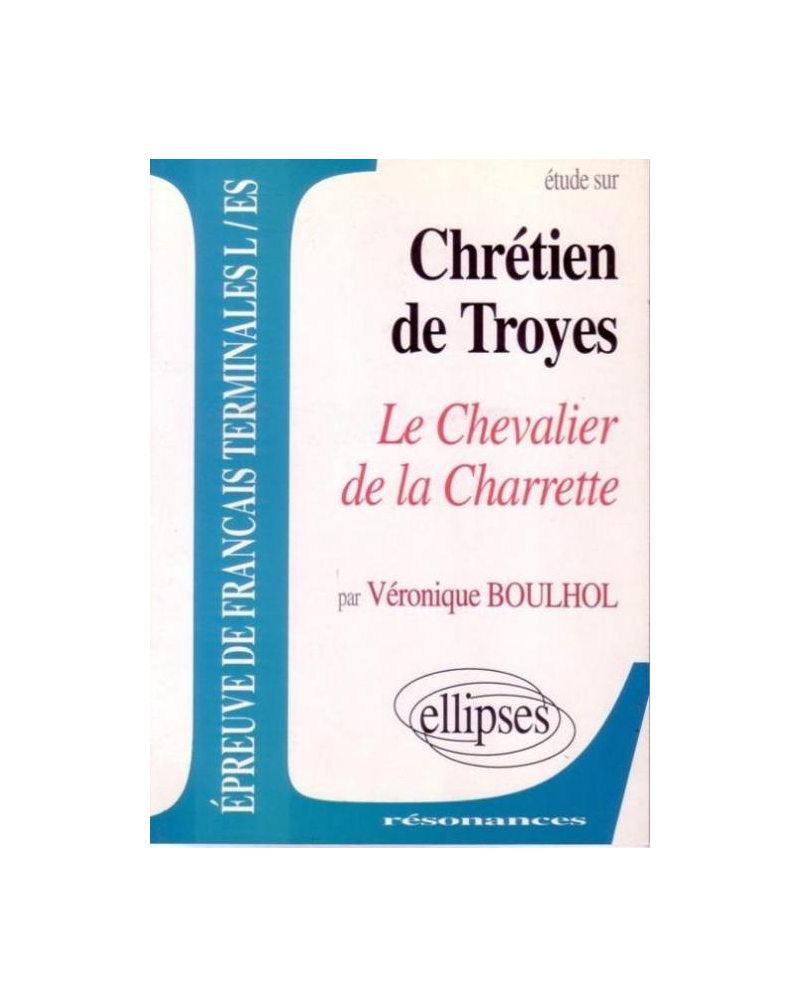 Chrétien de Troyes, Lancelot ou le chevalier de la charrette