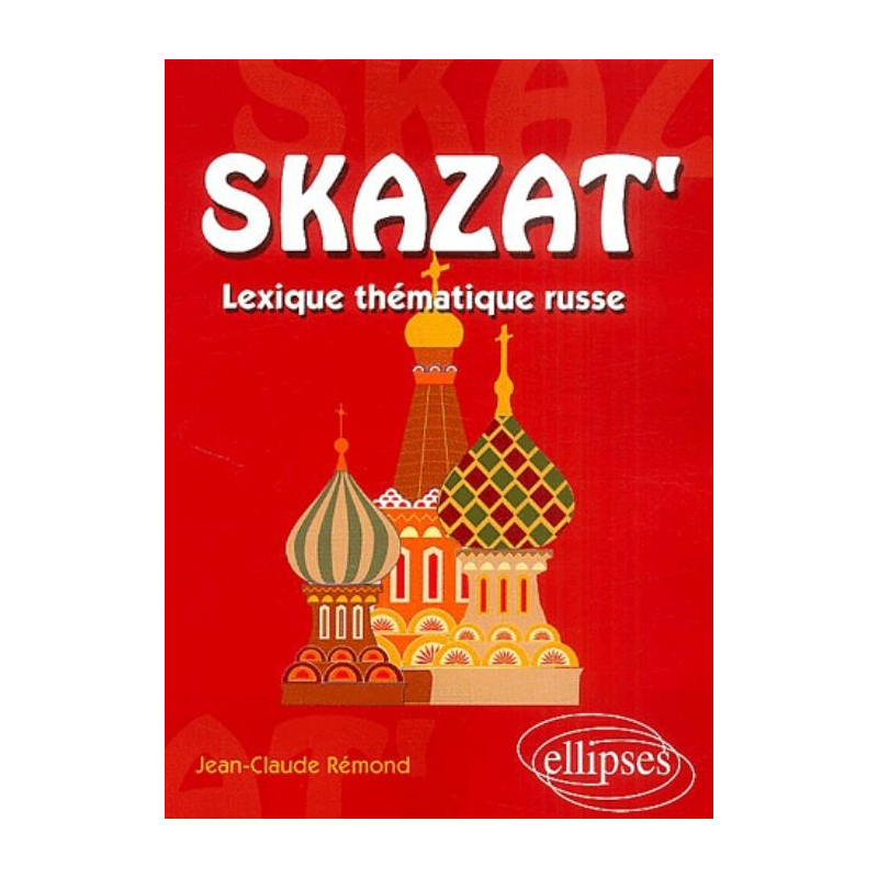 Skazat' Lexique thématique russe