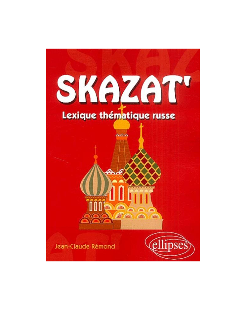 Skazat' Lexique thématique russe