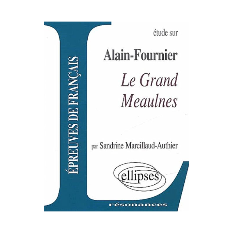 Fournier, Le Grand Meaulnes