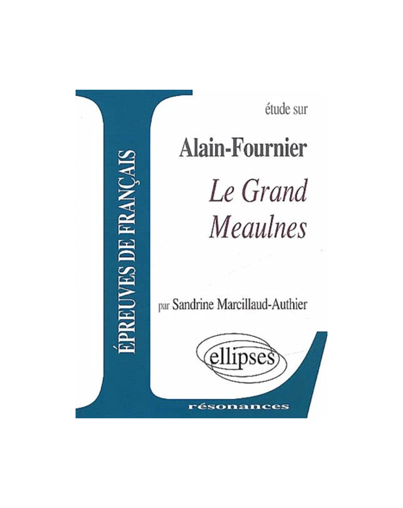 Fournier, Le Grand Meaulnes