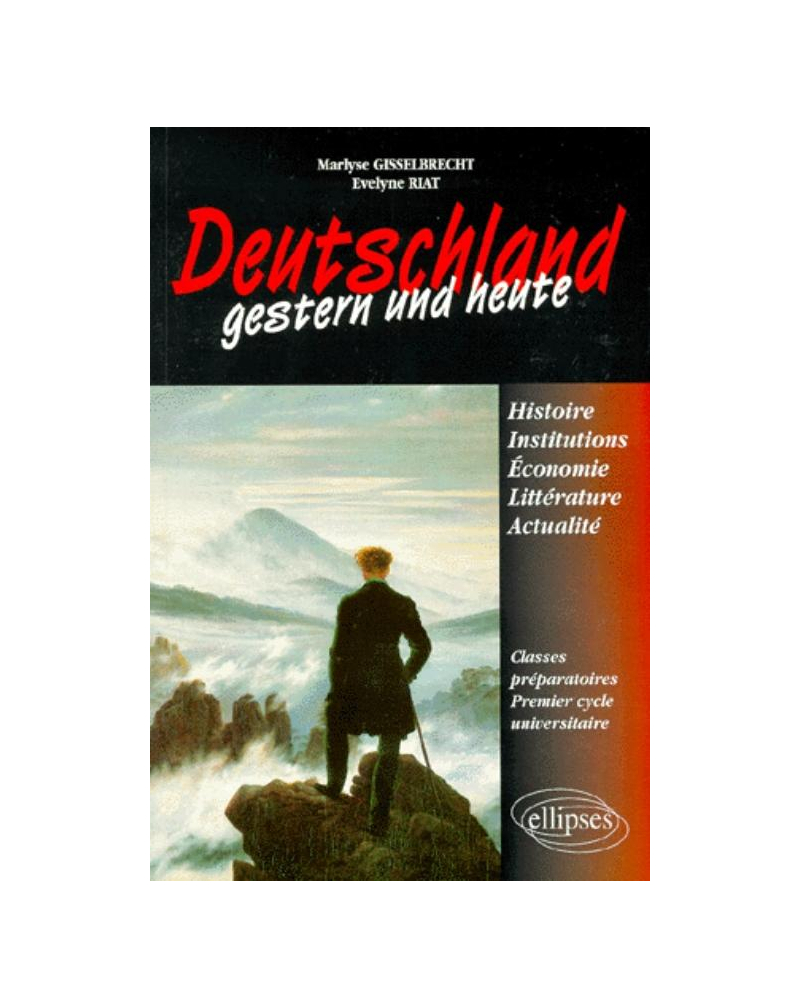 Deutschland gestern und heute - Histoire - institutions - économie - Littérature et actualité