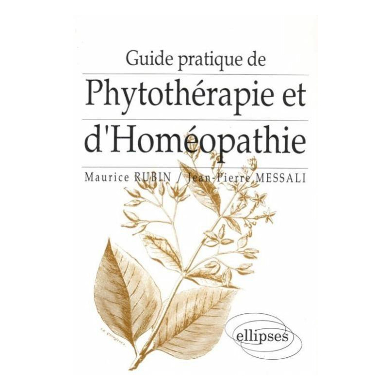 Guide pratique de phytothérapie et d'homéopathie