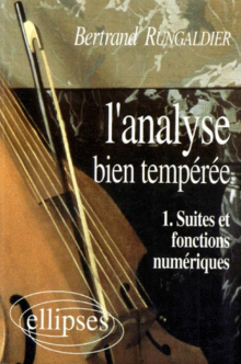 L'analyse bien tempérée - 1 - Suites et fonctions numériques