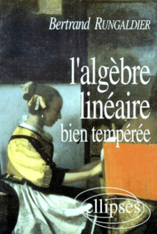 L'Algèbre linéaire bien tempérée