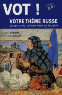 VOT ! Votre thème russe. Ce qu'il faut savoir pour le réussir
