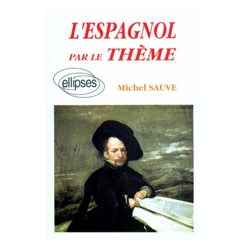 espagnol par le thème (L')