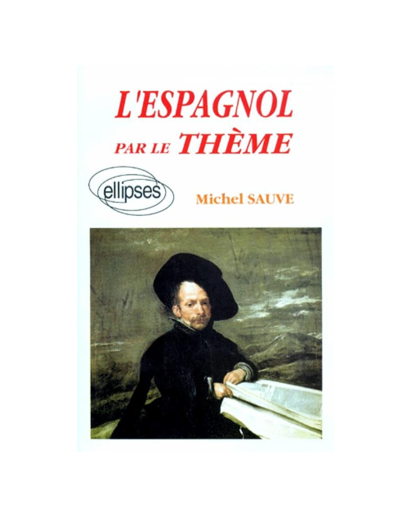 espagnol par le thème (L')