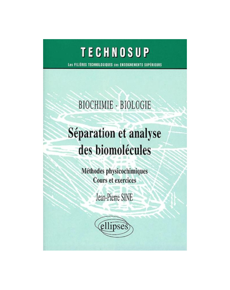 Séparation et analyse des biomolécules - Méthodes physico-chimiques - Niveau B
