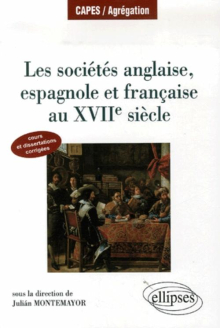 Les sociétés anglaise, espagnole et française au XVIIe siècle