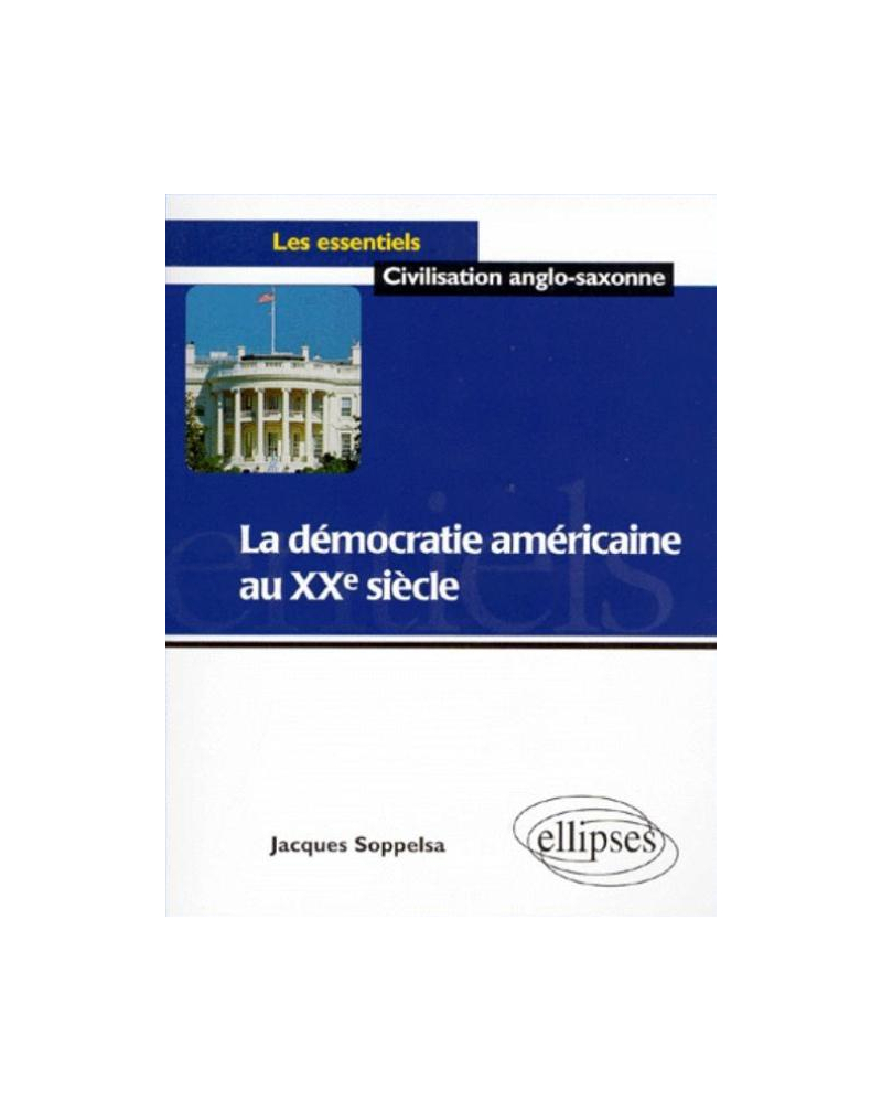 La démocratie américaine au XXe siècle
