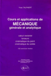 Mécanique générale et analytique - Cours et applications tome 1
