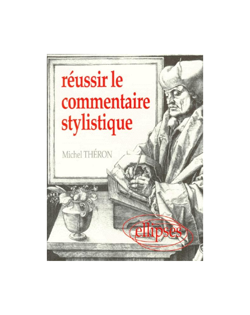 Réussir le commentaire stylistique