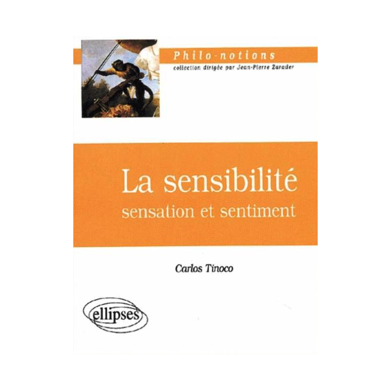 La sensibilité - Sensation et sentiment