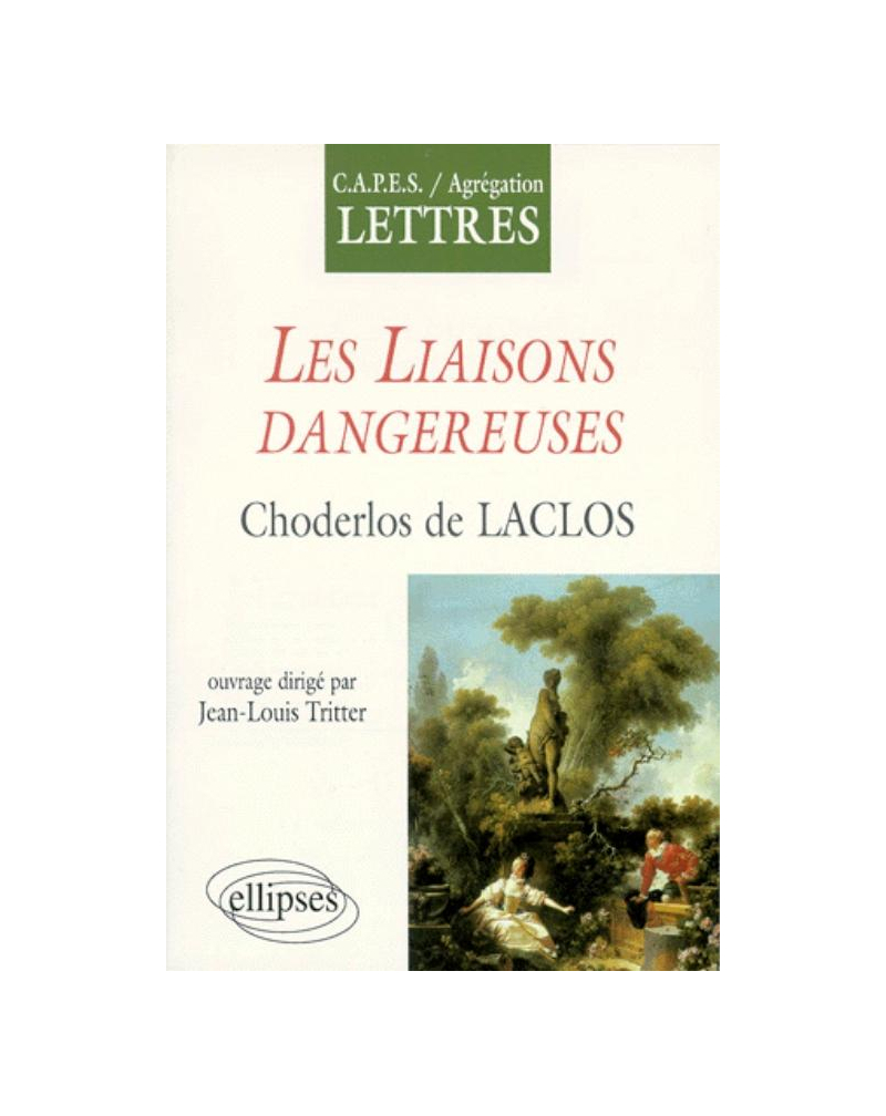 Laclos, Les Liaisons dangereuses