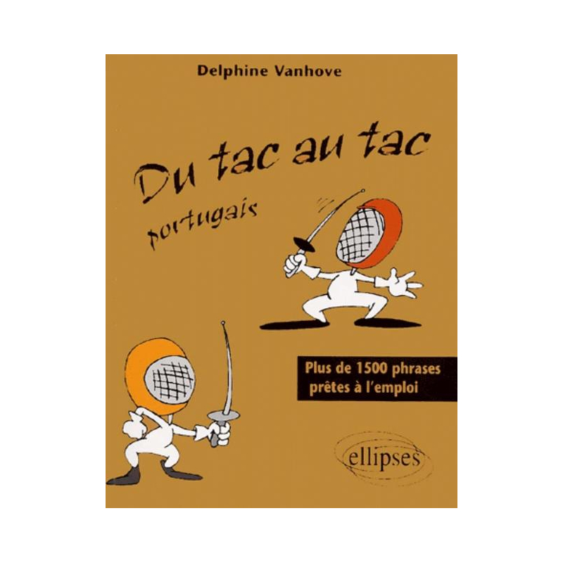 tac au tac (Du) - Portugais - Plus de 1300 phrases prêtes à l'emploi