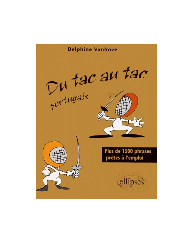 tac au tac (Du) - Portugais - Plus de 1300 phrases prêtes à l'emploi