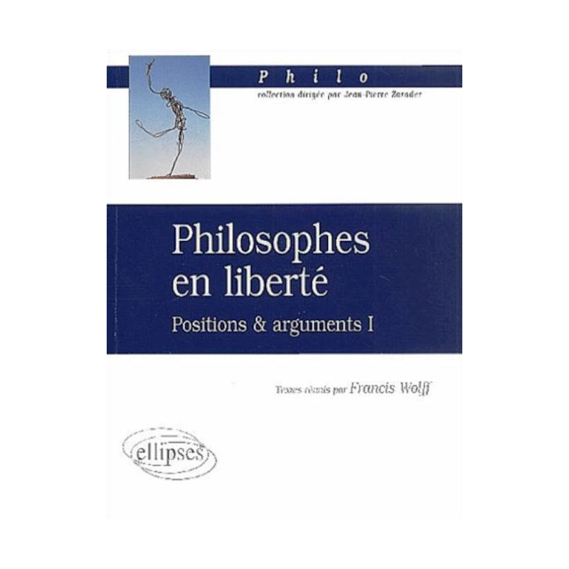 Philosophes en liberté - Positions et arguments 1