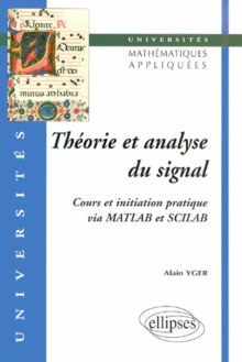 Théorie et analyse du signal - Cours et initiation pratique via MATLAB et SCILAB