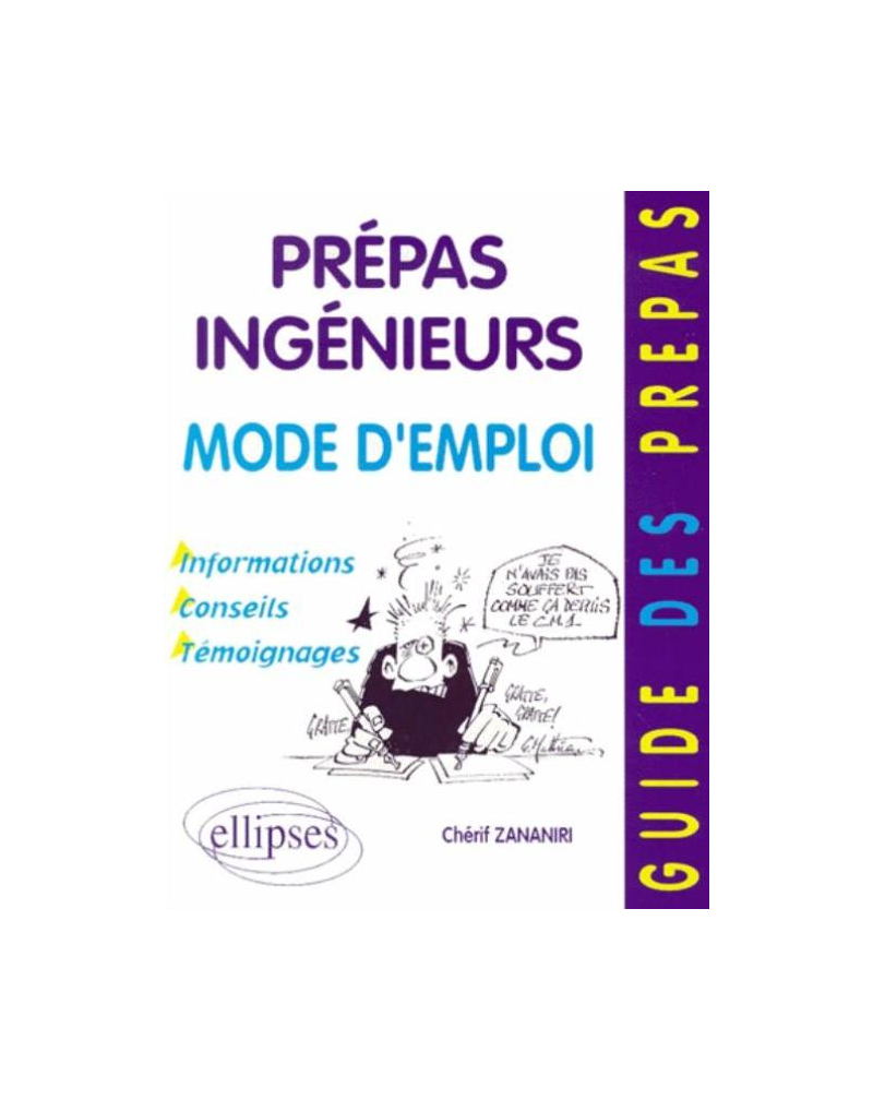 Prépas ingénieurs - mode d'emploi, Informations, conseils, témoignages