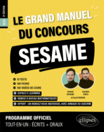 Le Grand Manuel du concours SESAME (écrits + oraux) - 6e édition - édition 2024