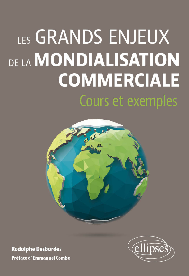 Les grands enjeux de la mondialisation commerciale - Cours et exemples