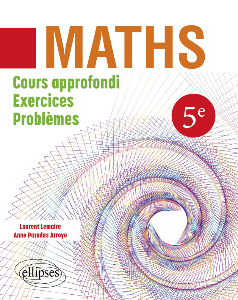 Mathématiques 5ème - Cours approfondi, exercices et problèmes