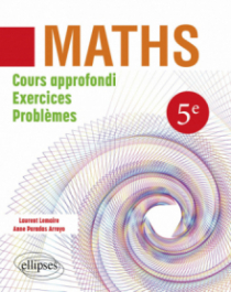 Mathématiques 5ème - Cours approfondi, exercices et problèmes