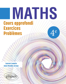 Mathématiques 4ème - Cours approfondi, exercices et problèmes