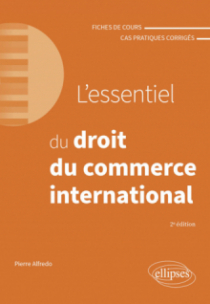 L'essentiel du droit du commerce international - A jour au 1er avril 2024 - 2e édition