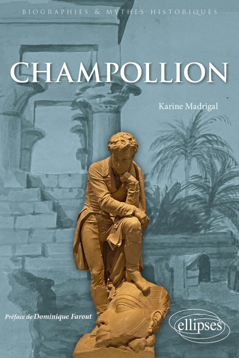 Champollion - Le savant qui a fait parler l'ancienne Égypte