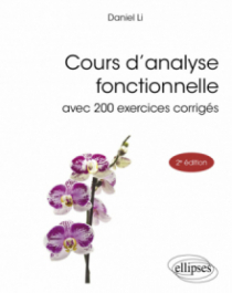 Cours d’analyse fonctionnelle - avec 200 exercices corrigés - 2e édition
