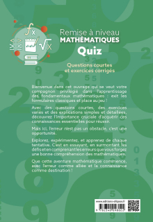Quiz - Remise à niveau en mathématiques - Questions courtes et exercices corrigés