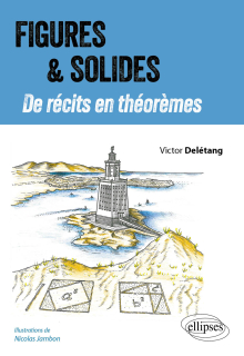 Figures et Solides - De récits en théorèmes