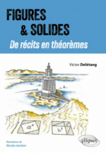 Figures et Solides - De récits en théorèmes
