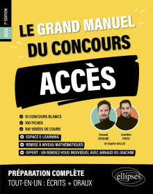 Le Grand Manuel du concours ACCES - 10 concours blancs, 100 fiches, 100 vidéos de cours - 7e édition - édition 2025