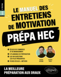 Le Manuel des entretiens de motivation « Prépa HEC » - Concours aux écoles de commerce - 6e édition - édition 2025