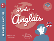 Parler en anglais A1-A2 - Tout pour communiquer au quotidien ! (avec fichiers audio)