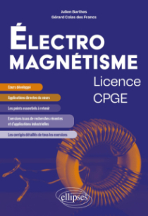 Électromagnétisme - Licence/CPGE - Cours et exercices corrigés issus de recherche et d'applications industrielles récentes