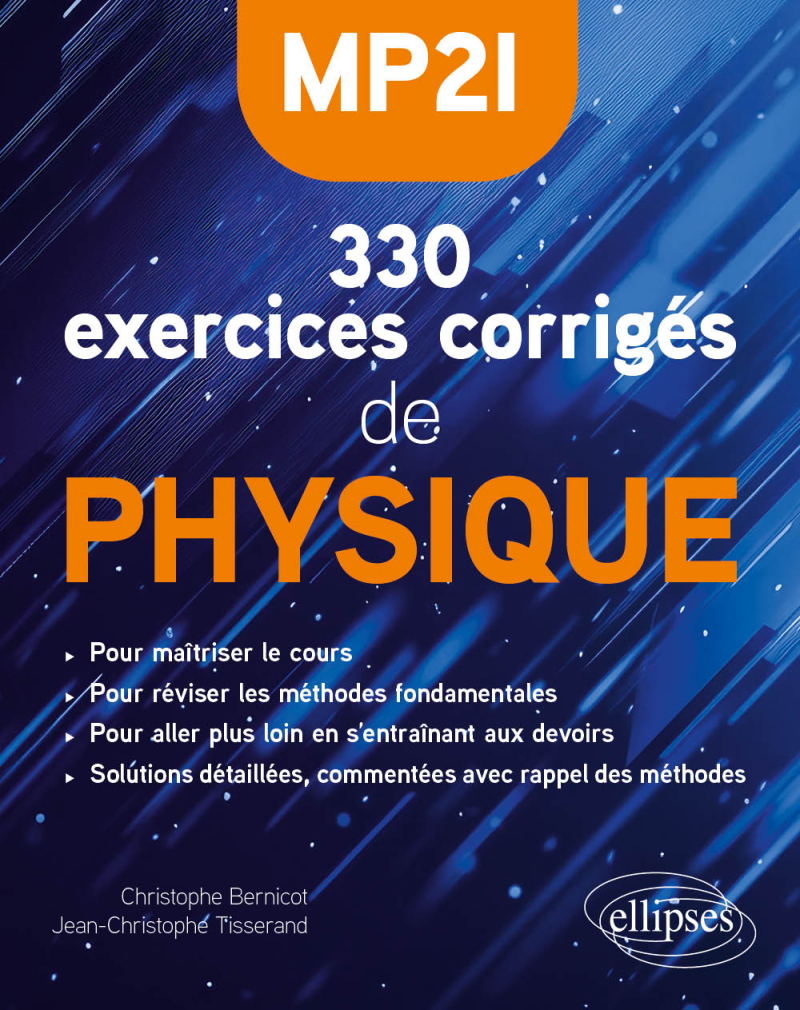 330 exercices corrigés de Physique – MP2I